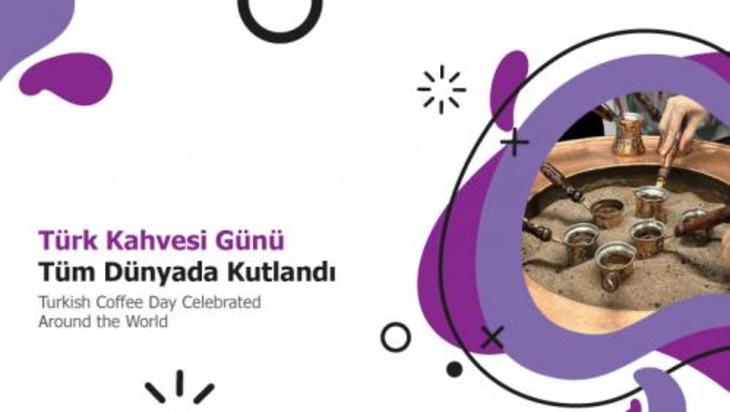 Türk Kahvesi Günü Tüm Dünyada Kutlandı